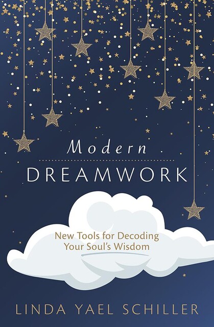 Modern Dreamwork, Linda Yael Schiller