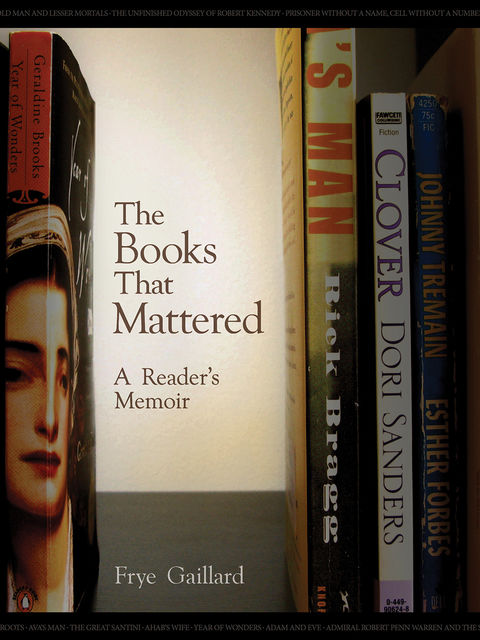The Books That Mattered, Frye Gaillard