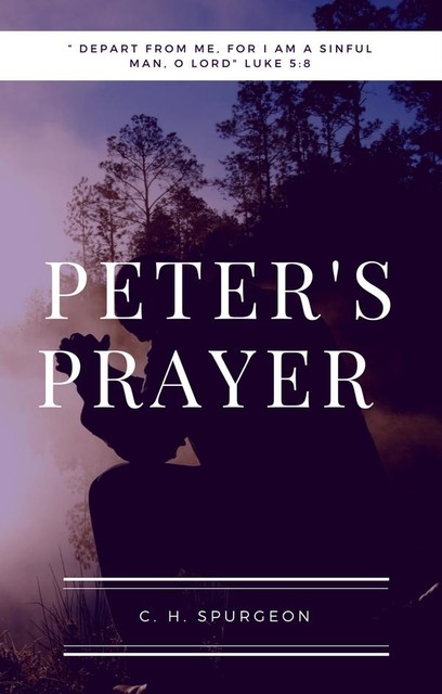 Peter`s Prayer, C.H.Spurgeon