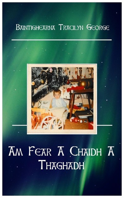 Am Fear A Chaidh A Thaghadh, Baintighearna Tracilyn George