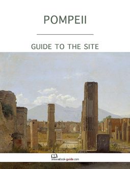 Pompeii. Guide to the Site, Ebook-Guide