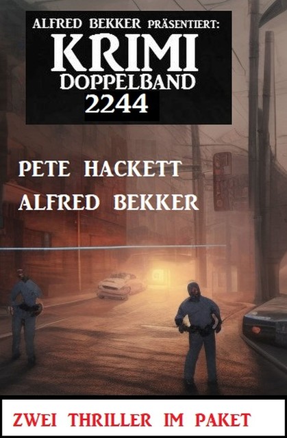 Krimi Doppelband 2244, Alfred Bekker, Pete Hackett