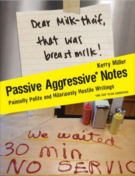Passive Aggressive Notes, Kerry Miller