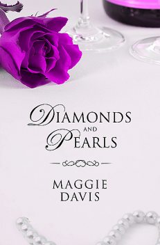 Diamonds and Pearls, Maggie Davis