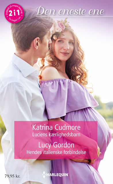 Luciens kærlighedsbarn/Hendes italienske forbindelse, Lucy Gordon, Katrina Cudmore