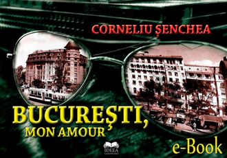 București, mon amour, Șenchea Corneliu