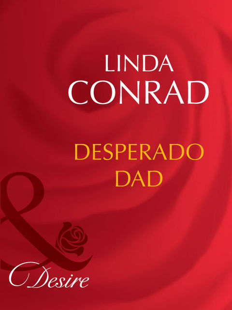 Desperado Dad, Linda Conrad