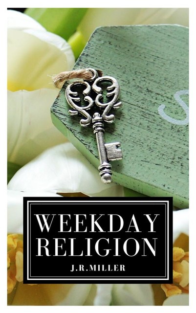 Weekday Religion, James Miller