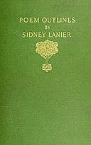 Poem Outlines, Sidney Lanier