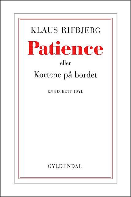 Patience eller kortene på bordet, Klaus Rifbjerg