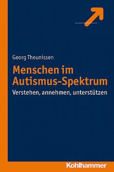 Menschen im Autismus-Spektrum, Georg Theunissen