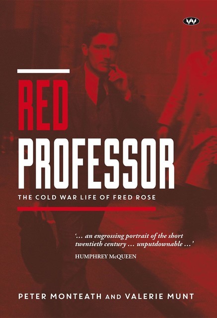 Red Professor, Peter Monteath, Valerie Munt