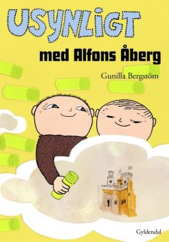 Usynligt med Alfons Åberg, Gunilla Bergström
