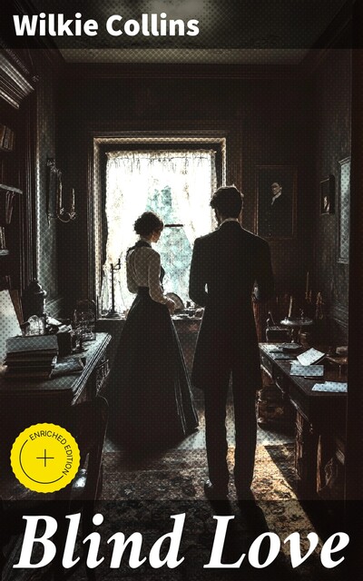 Blind Love, Wilkie Collins