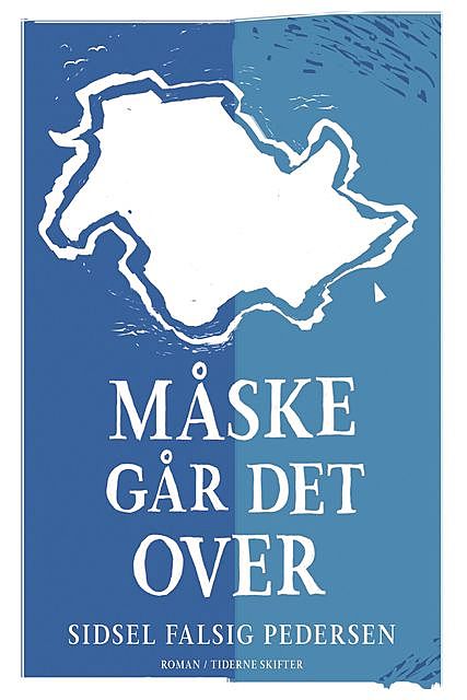 Måske går det over, Sidsel Falsig Pedersen