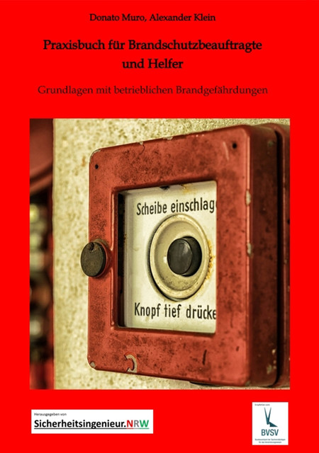 Praxisbuch für Brandschutzbeauftragte & Brandschutzhelfer, Alexander Klein, Donato Muro