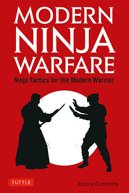 Modern Ninja Warfare, Antony Cummins