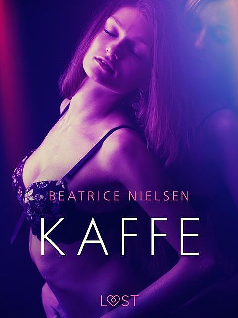 Kaffe – erotisk novell, Beatrice Nielsen
