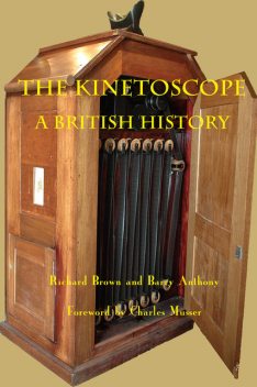 The Kinetoscope, Richard Brown, Barry Anthony