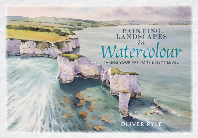 Painting Landscapes in Watercolour, Oliver Pyle