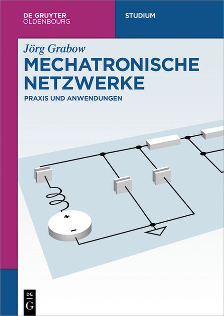 Mechatronische Netzwerke, Jörg Grabow