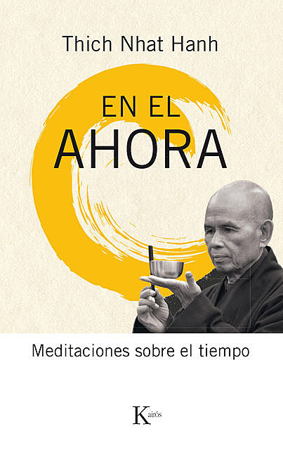 En el ahora, Thich Nhat Hanh