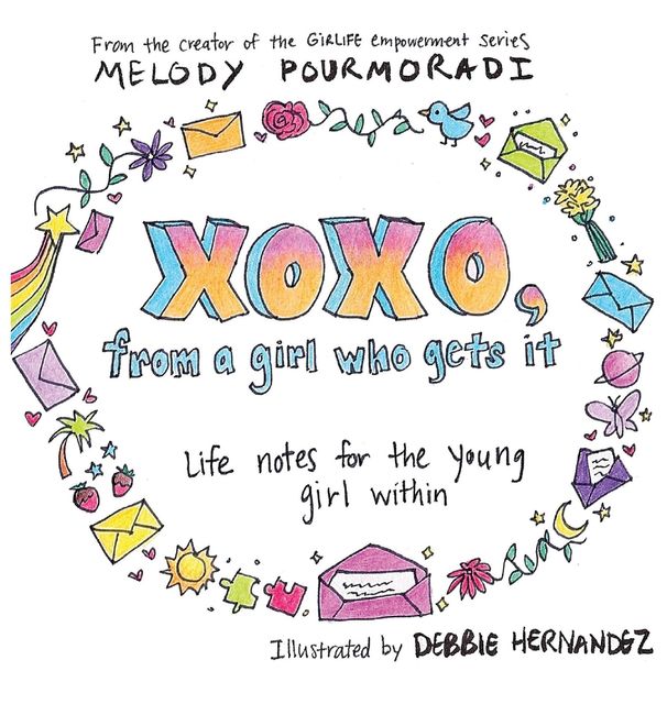 xoxo, from a girl who gets it, Melody Pourmoradi