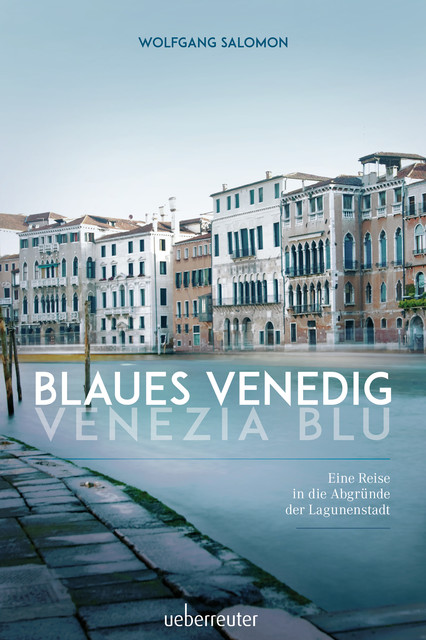 Blaues Venedig – Venezia blu, Wolfgang Salomon