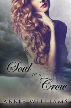 Soul of a Crow, Abbie Williams