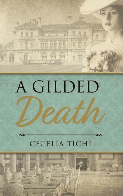 A Gilded Death, Cecelia Tichi