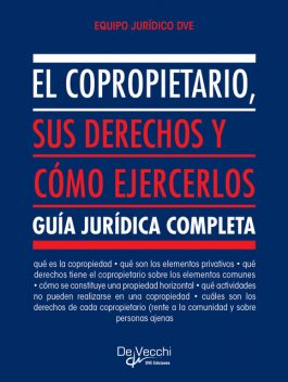 El copropietario, sus derechos y cómo ejercerlos, Equipo Jurídico DVE