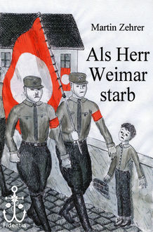 Als Herr Weimar starb, Martin Zehrer