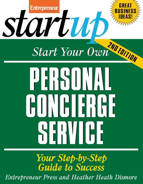 Start Your Own Personal Concierge Service, Heather Dismore, Entrepreneur Press