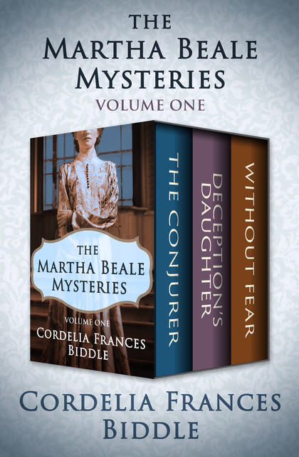 The Martha Beale Mysteries, Cordelia Frances Biddle