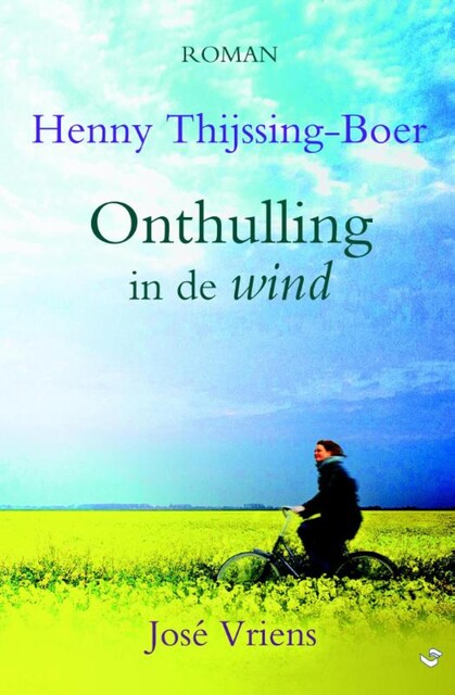 Onthulling in de wind, José Vriens, Henny Thijssing-Boer