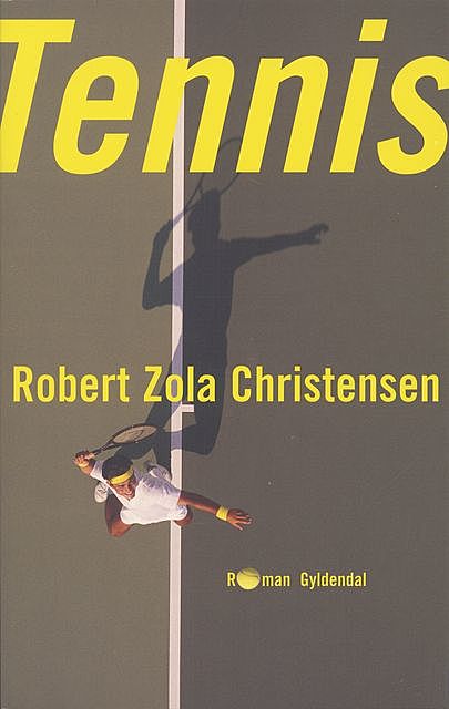 Tennis, Robert Zola Christensen