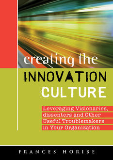 Creating the Innovation Culture, Frances Horibe