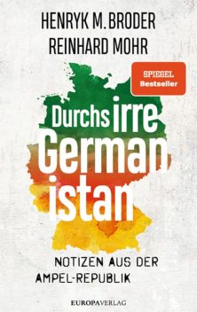 Durchs irre Germanistan, Reinhard Mohr, Henryk M. Broder