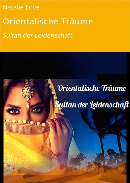 Orientalische Träume, Natalie Love