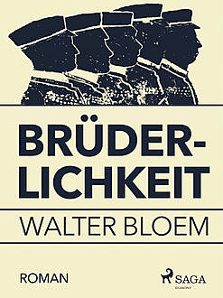 Brüderlichkeit, Walter Bloem