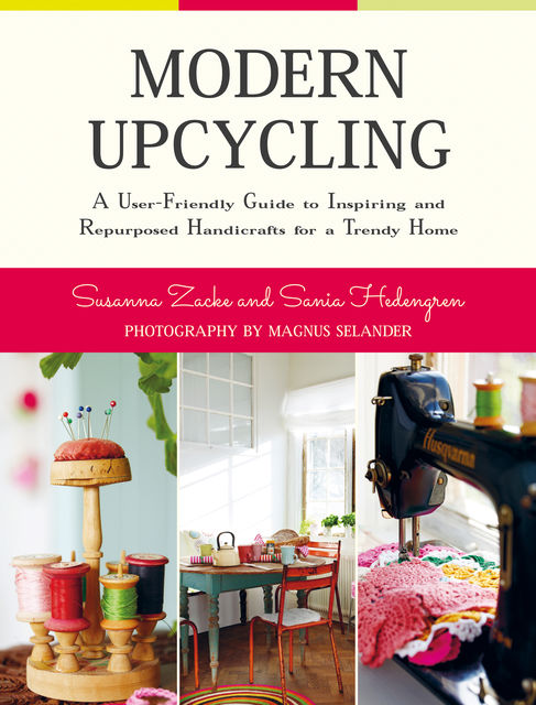 Modern Upcycling, Sania Hedengren, Susanna Zacke