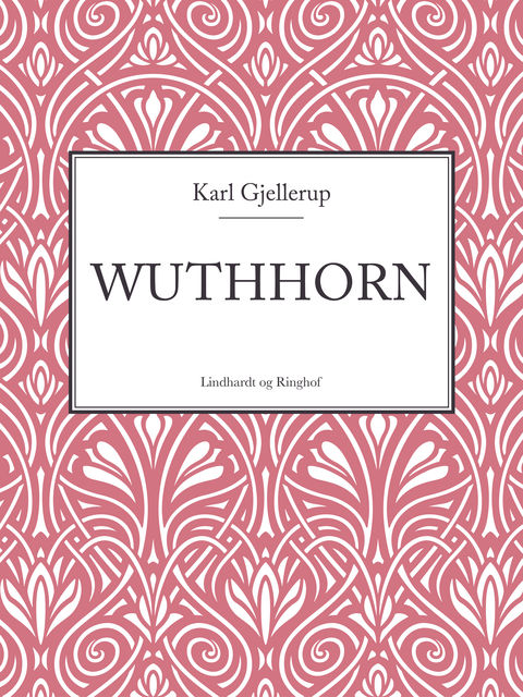 Wuthhorn, Karl Gjellerup