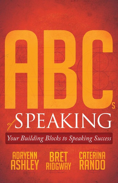 ABCs of Speaking, Caterina Rando, Adryenn Ashley, Bret Ridgway