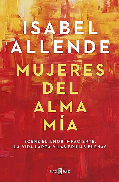 Mujeres del alma mía, Isabel Allende