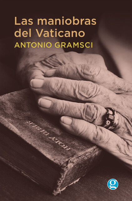 Las maniobras del Vaticano, Antonio Gramsci