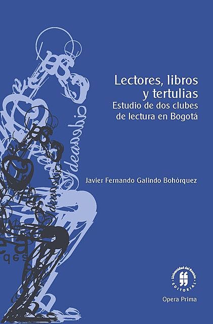 Lectores, libros y tertulias, Javier Fernando Galindo Bohórquez