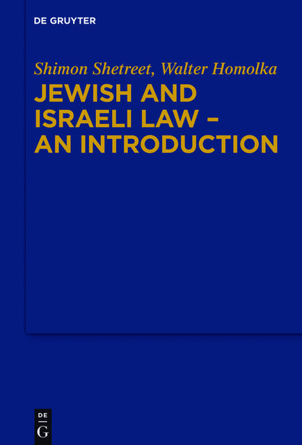 Jewish and Israeli Law – An Introduction, Walter Homolka, Shimon Shetreet
