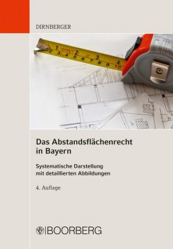 Das Abstandsflächenrecht in Bayern, Franz Dirnberger