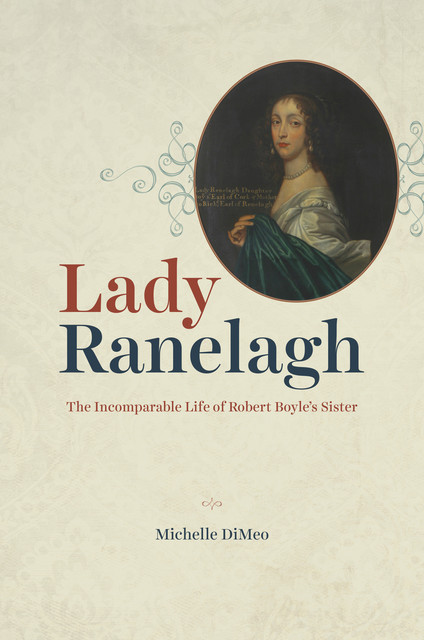 Lady Ranelagh, Michelle DiMeo