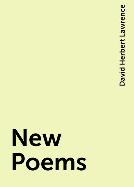 New Poems, David Herbert Lawrence